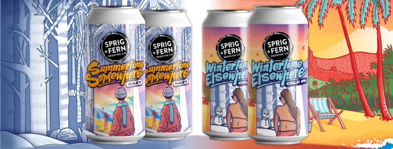 Artwork featuring both of Sprig and Fern's recent limited release beers, Summertime Somewhere Hazy IPA and Wintertime Elsewhere Cold IPA