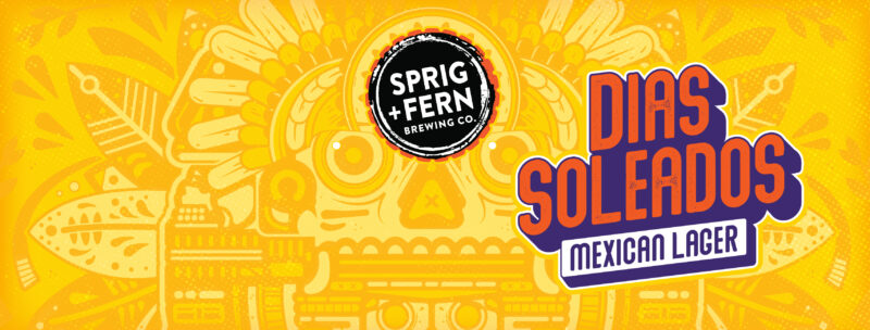 The artwork for Sprig and Fern's Dias Soleados Mexican Lager