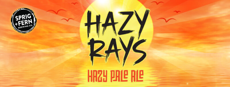 The artwork for Sprig and Fern's Hazy Rays Hazy Pale Ale